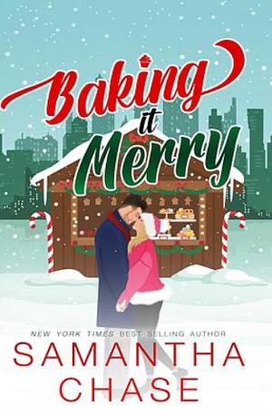 Baking it Merry by Samantha Chase