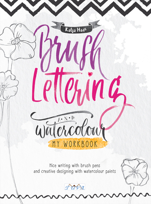 Brush Lettering Workbook by Katja Haas