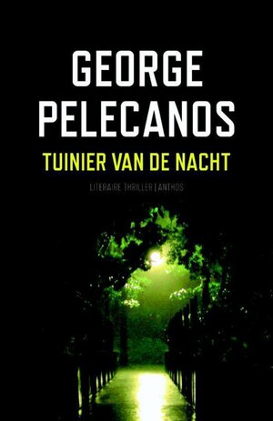 Tuinier van de nacht by George Pelecanos