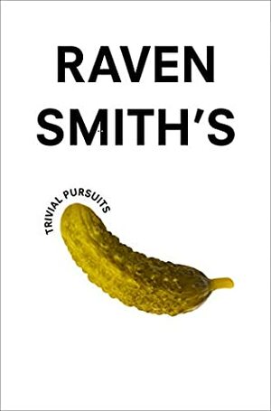 Raven Smith's Trivial Pursuits: The Sunday Times Bestseller by Raven Smith