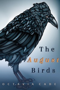 The August Birds by Octavia Cade