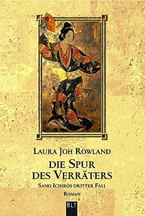 Die Spur des Verräters / The Way of the Traitor by Laura Joh Rowland