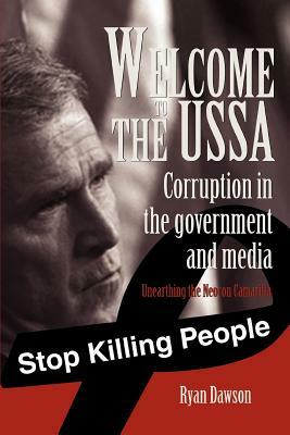 Welcome to the USSA: Corruption in the government and media by Ryan Dawson