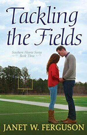 Tackling the Fields by Janet W. Ferguson