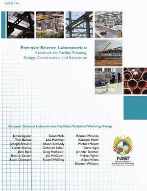 Forensic Science Laboratories: Handbook for Facility Planning, Design, Construction, and Relocation by James Aguilar, Deborah Leben, John Byrd