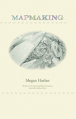 Mapmaking by Megan Harlan