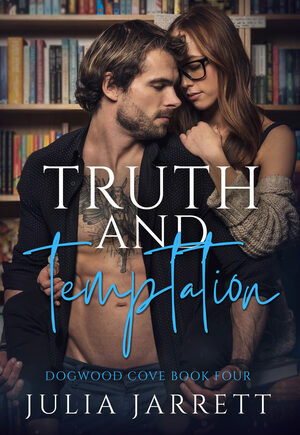 Truth and Temptation by Julia Jarrett