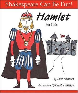 Hamlet For Kids by Lois Burdett, Kenneth Branagh