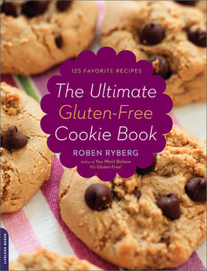 The Ultimate Gluten-Free Cookie Book by Roben Ryberg