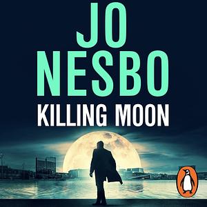 Killing Moon by Jo Nesbø