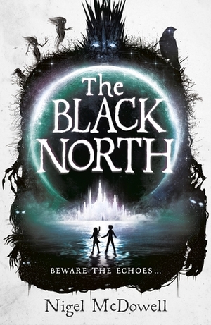 The Black North by Nigel McDowell