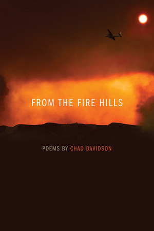 From the Fire Hills by Chad Davidson