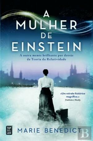 A Mulher de Einstein by Marie Benedict