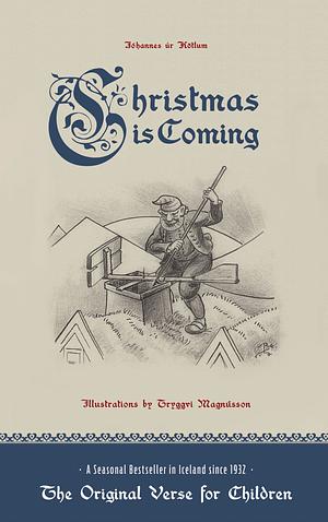 Christmas is Coming: The original verse for children by Jóhannes úr Kötlum