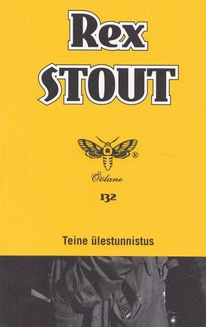 Teine ülestunnistus by Rex Stout