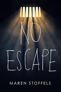 No Escape by Maren Stoffels