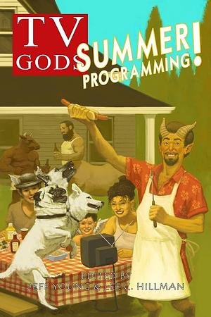 TV Gods: Summer Programming by Lee Hillman