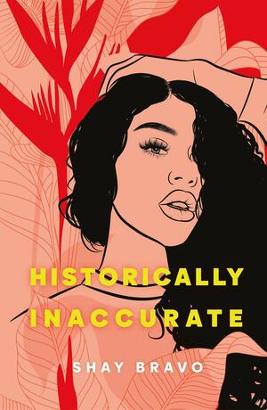 Historically Inaccurate by Sheila Bravo