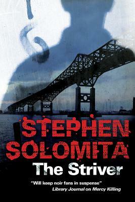 The Striver: A New York Noir Thriller by Stephen Solomita