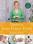 Rachel's Irish Family Food: 120 classic recipes from my home to yours by Rachel Allen