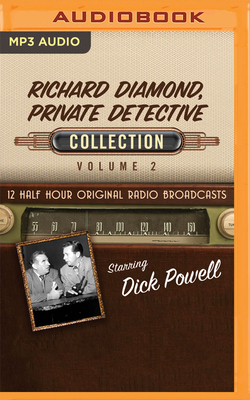 Richard Diamond, Private Detective, Collection 2 by Black Eye Entertainment