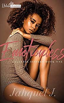 Emotionless (Galleria Sisters #1) by Jahquel J.