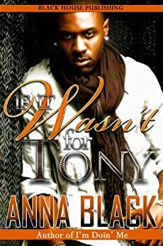 If It Wasn't For Tony by Anna Black