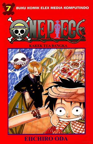 One Piece 7: Kakek Tua Bangka by Eiichiro Oda