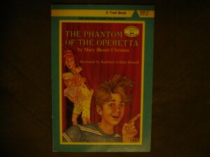 Phantom of the Operetta by Mary Blount Christian