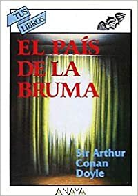 El país de la bruma by Arthur Conan Doyle