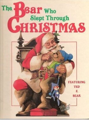 The Bear Who Slept Through Christmas by John Barrett