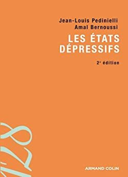 Les états dépressifs by Amal Bernoussi, Jean-Louis Pedinielli