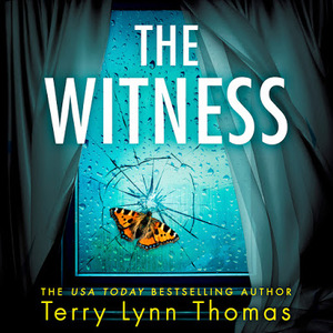 The Witness by Terry Lynn Thomas