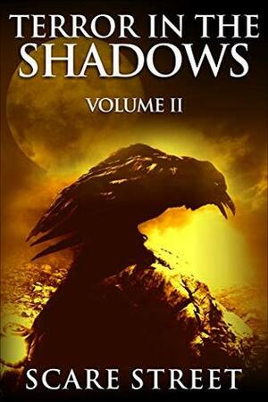 Terror in the Shadows: Volume II by Emma Salam, David Longhorn, Julia Grace, Sara Clancy, A.I. Nasser, Ron Ripley, Sharon M. White