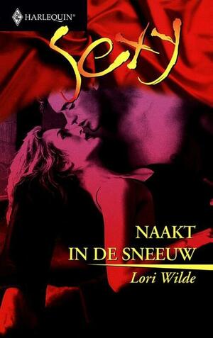 Naakt in de sneeuw by Lori Wilde