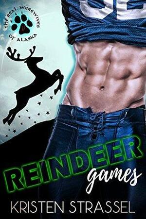 Reindeer Games by Kristen Strassel