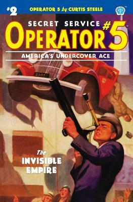 Operator 5 #2: The Invisible Empire by Frederick C. Davis, Curtis Steele