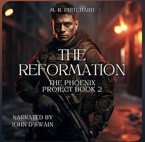 The Reformation by M.R. Pritchard