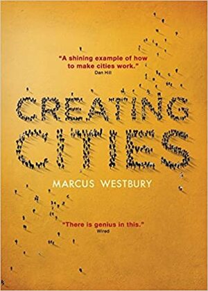 Creating Cities by Marcus Westbury