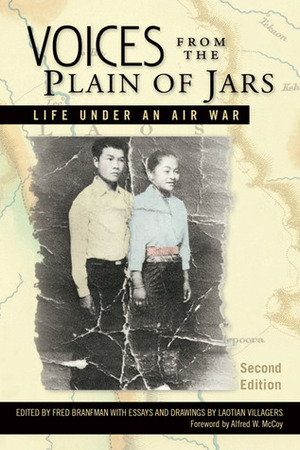 Voices from the Plain of Jars: Life under an Air War by Fred Branfman, Alfred W. McCoy