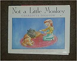 Not a Little Monkey by Charlotte Zolotow