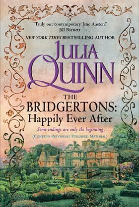 The Bridgertons: Happily Ever After by Julia Quinn