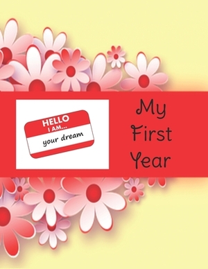 HELLO I am ... Your Dream: My First Year by Cathy's Creations