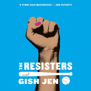 The Resisters by Gish Jen