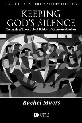 Keeping Gods Silence by Rachel Muers