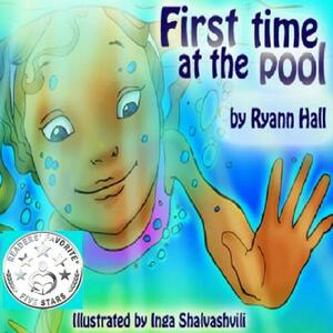 First Time At The Pool: Children's Book by Ryann Adams Hall