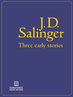 Three Early Stories by J.D. Salinger