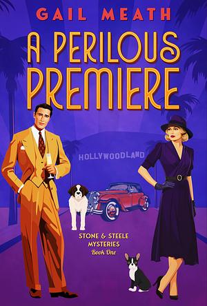 A Perilous Premiere by Gail Meath, Gail Meath