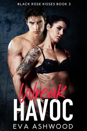 Wreak Havoc by Eva Ashwood