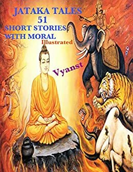 Jataka Tales 51 Short Stories with Moral by 